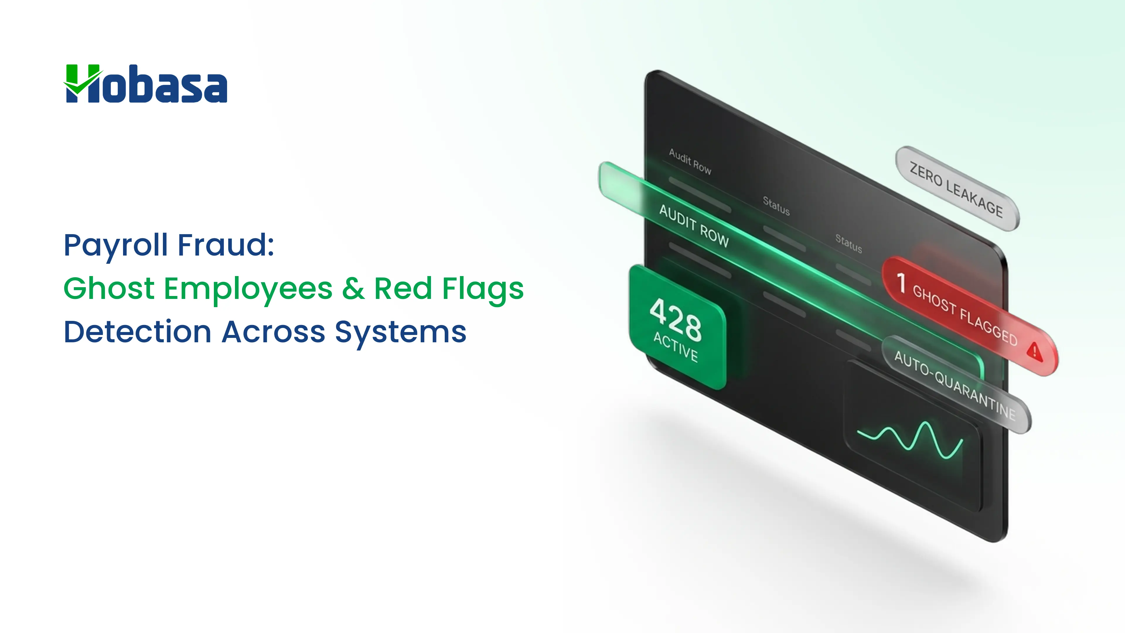 Payroll Fraud: Ghost Employees, Red Flags, and How to Detect It Across Your Systems