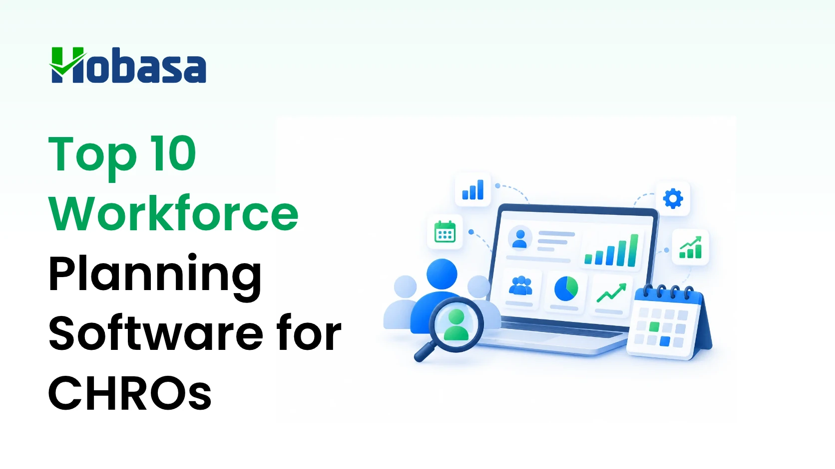 Top 10 Workforce Planning Software for CHROs in 2026